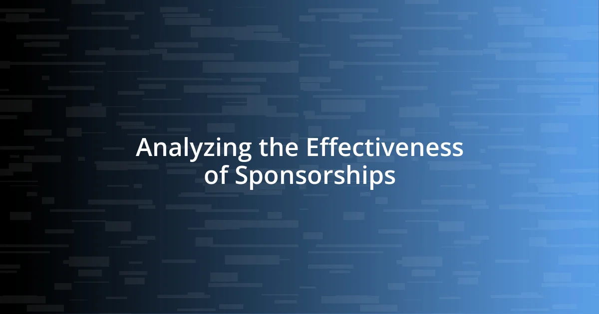 Analyzing the Effectiveness of Sponsorships