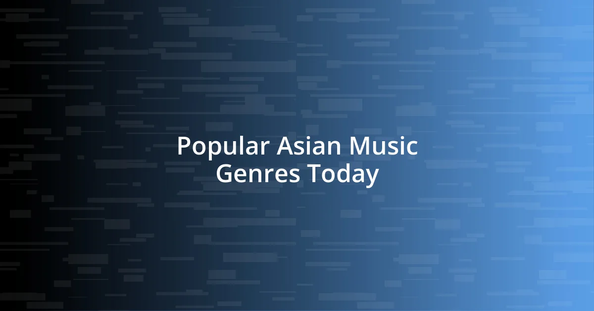 Popular Asian Music Genres Today