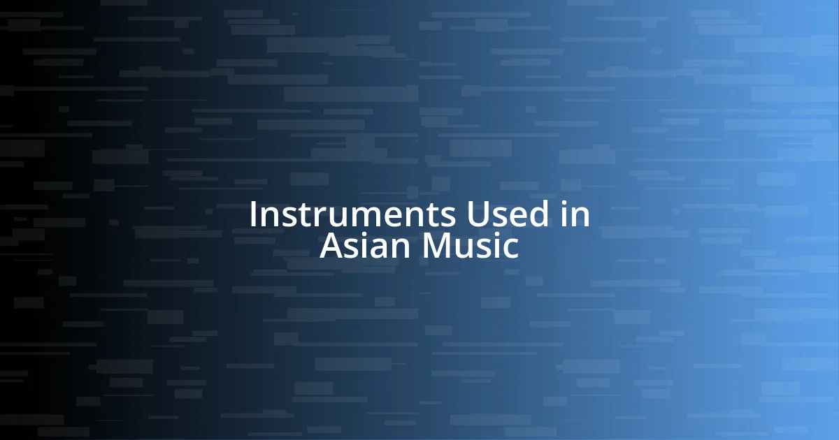 Instruments Used in Asian Music