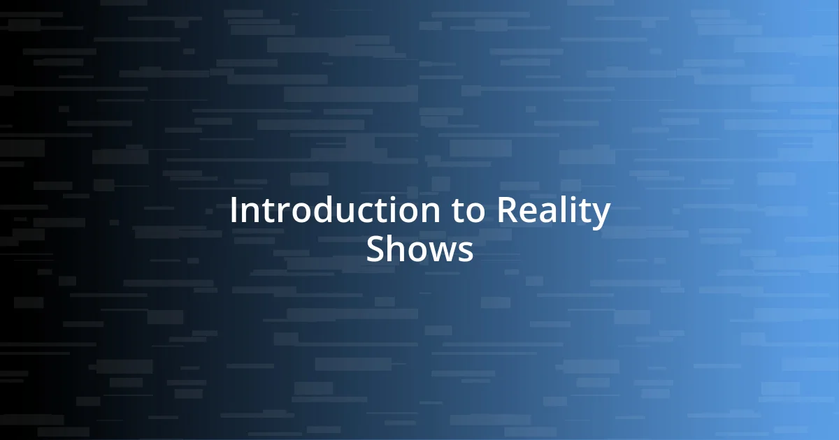 Introduction to Reality Shows