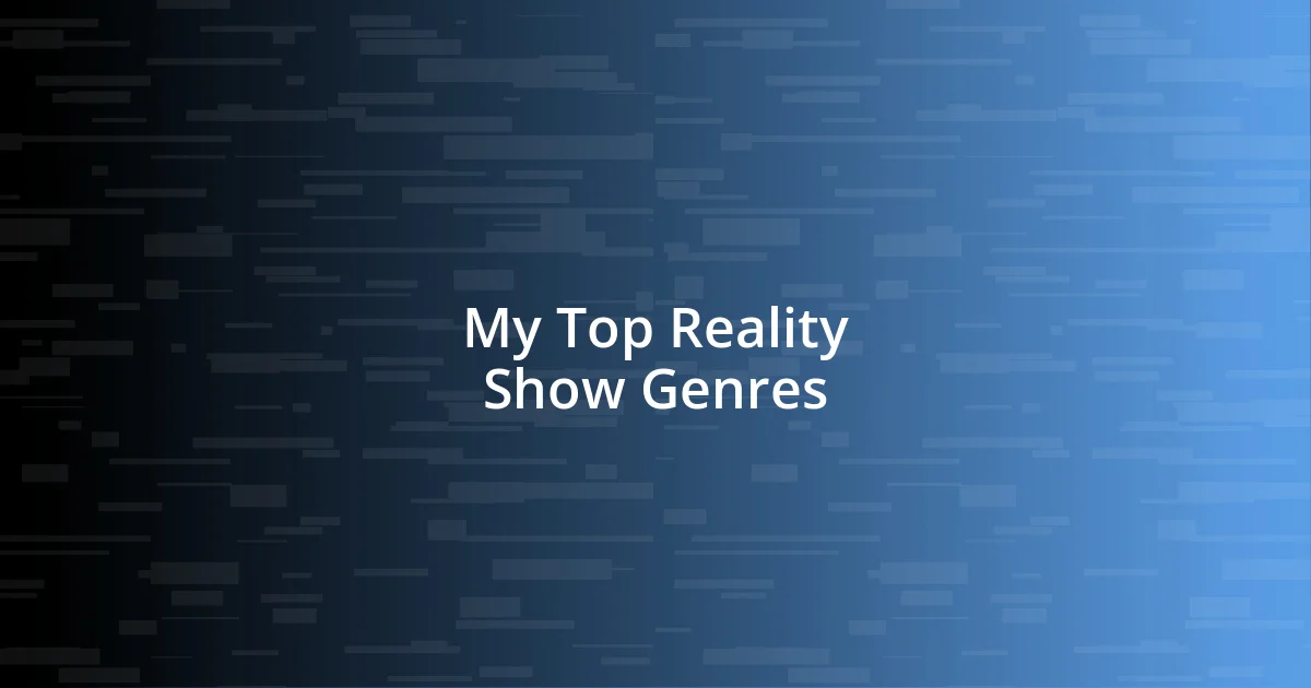 My Top Reality Show Genres