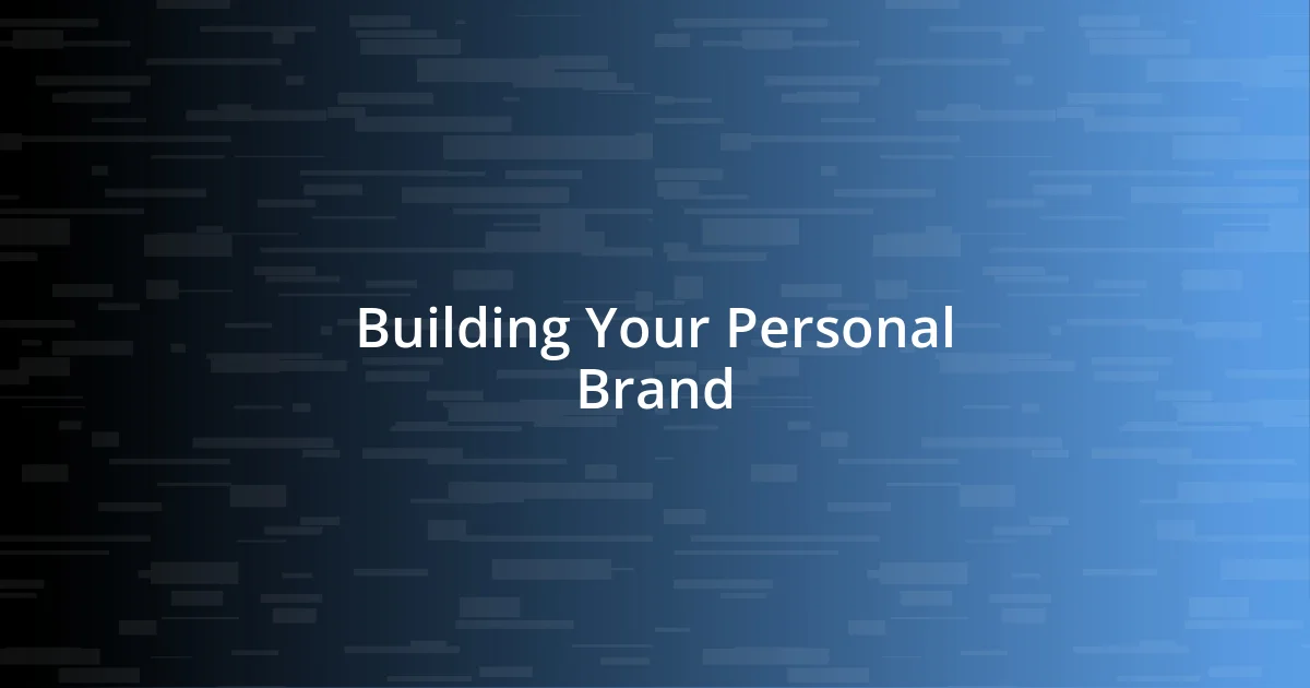 Building Your Personal Brand