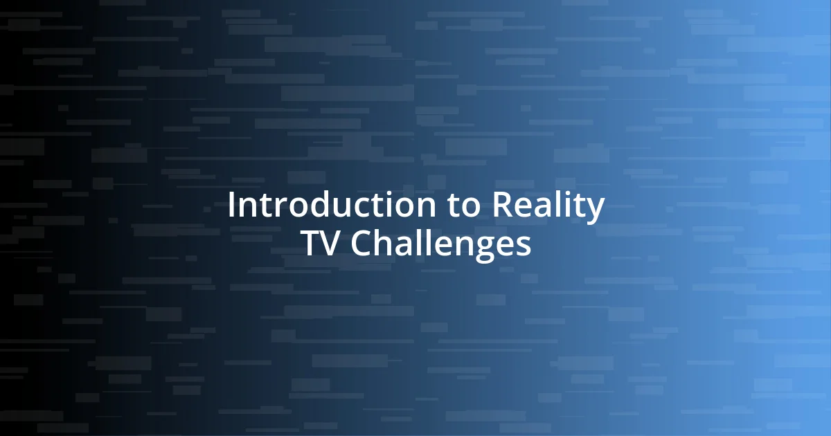 Introduction to Reality TV Challenges