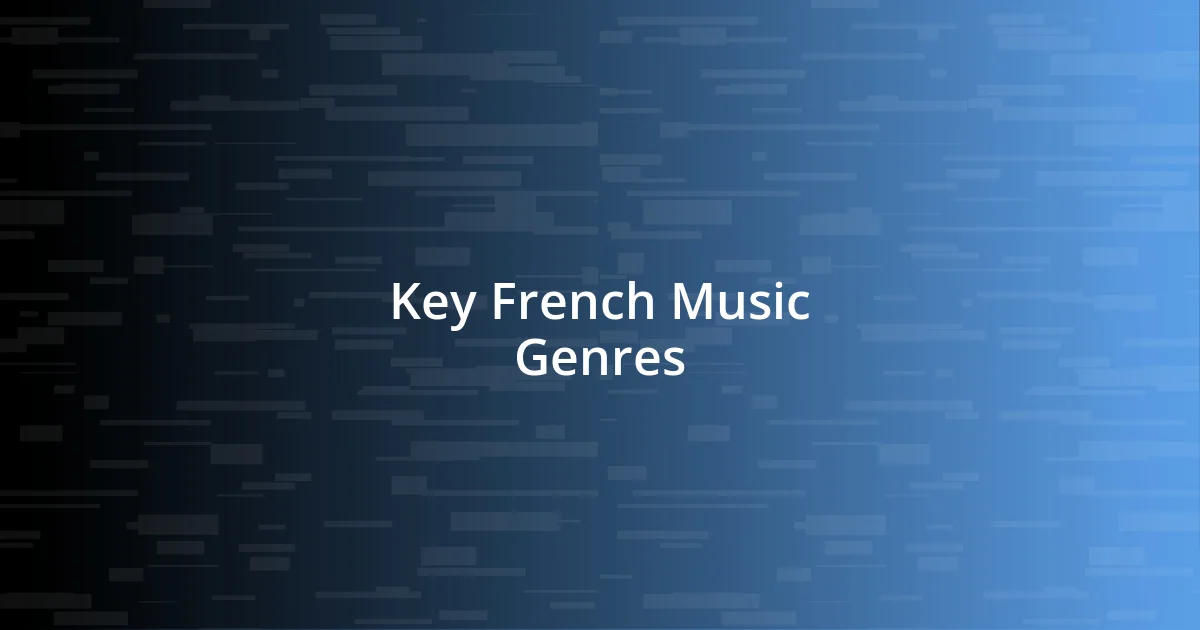 Key French Music Genres