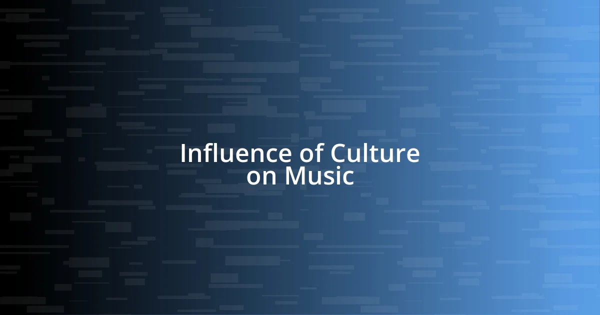 Influence of Culture on Music