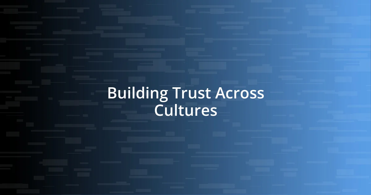 Building Trust Across Cultures