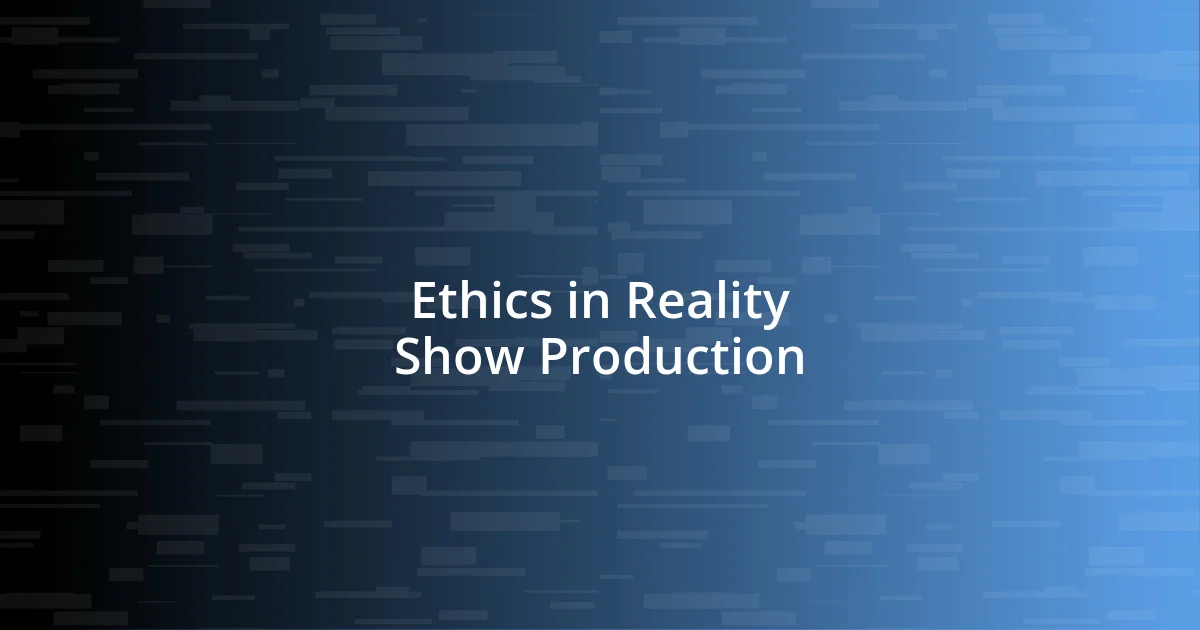 Ethics in Reality Show Production