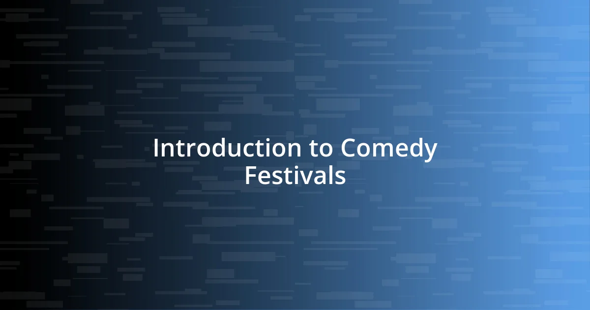 Introduction to Comedy Festivals