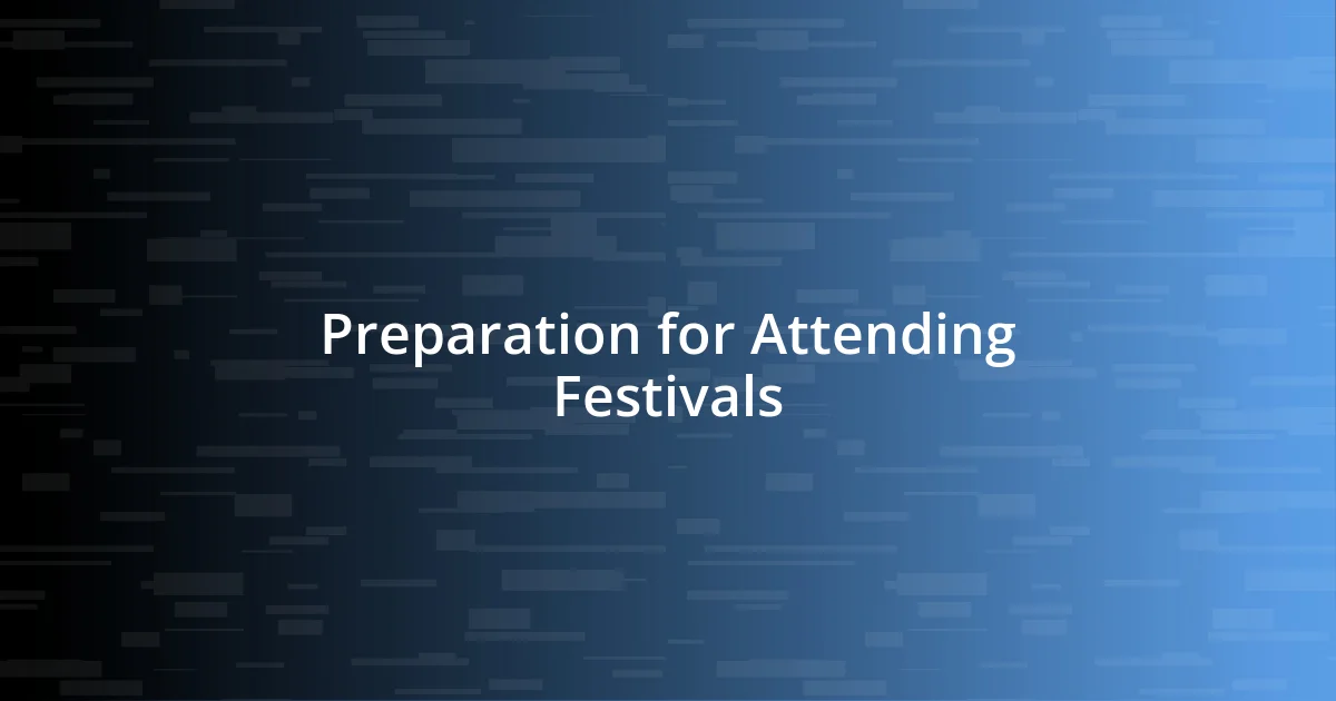 Preparation for Attending Festivals