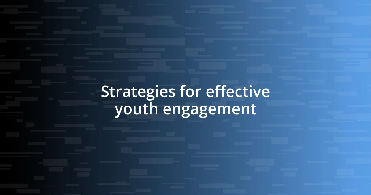 Strategies for effective youth engagement