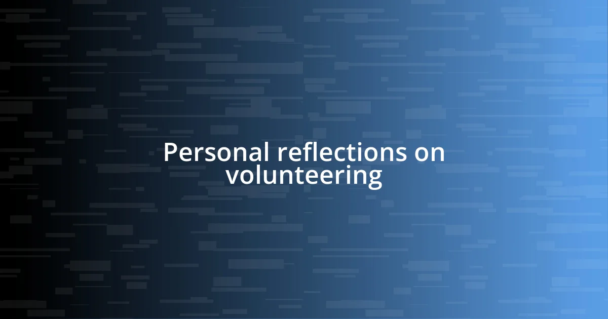 Personal reflections on volunteering