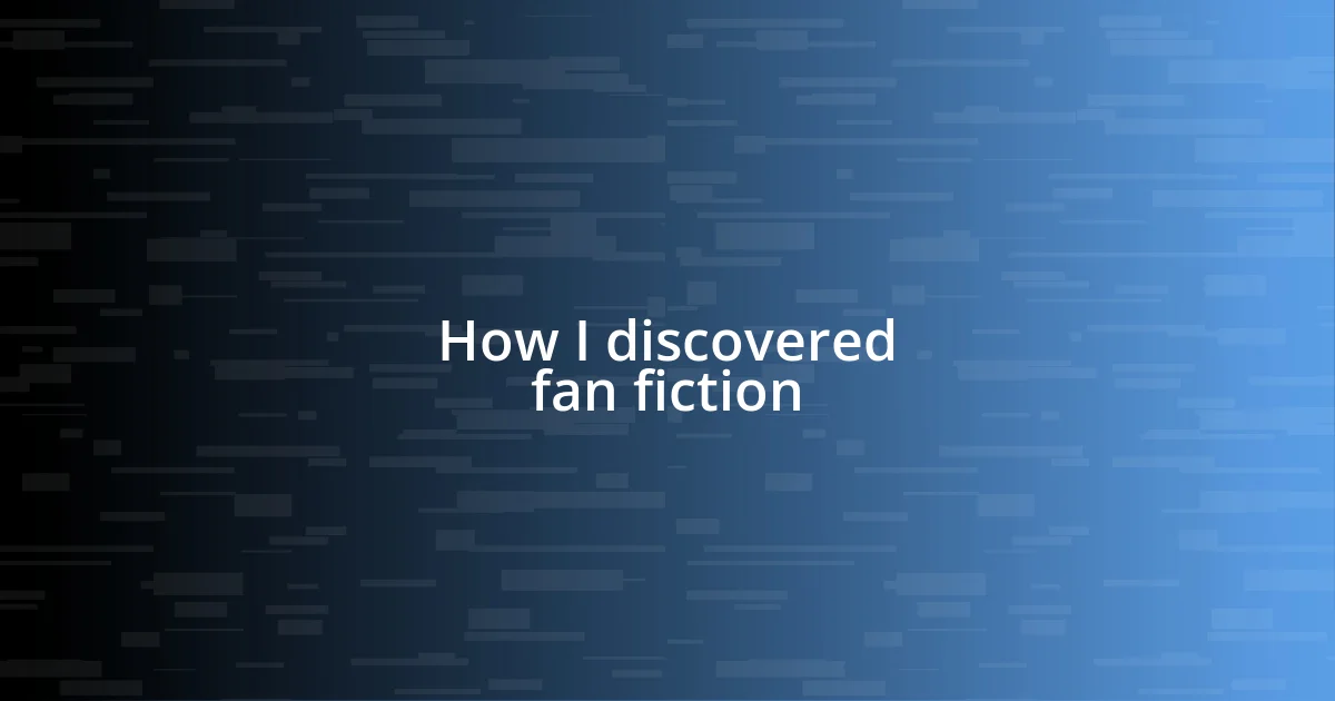 How I discovered fan fiction