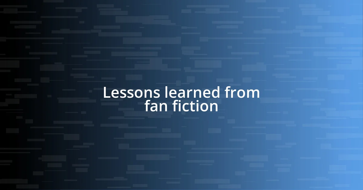 Lessons learned from fan fiction