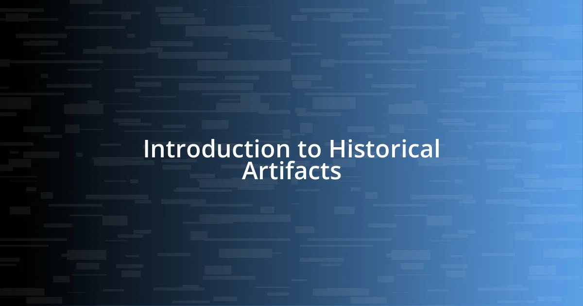 Introduction to Historical Artifacts