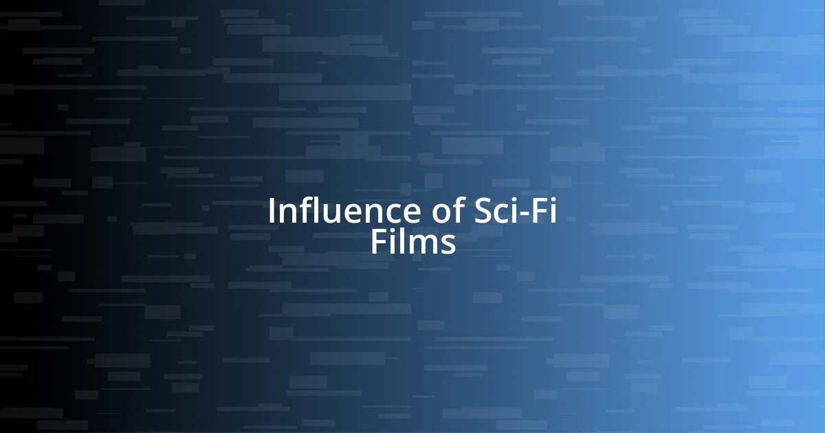 Influence of Sci-Fi Films