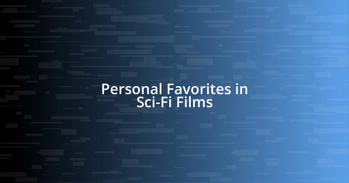 Personal Favorites in Sci-Fi Films