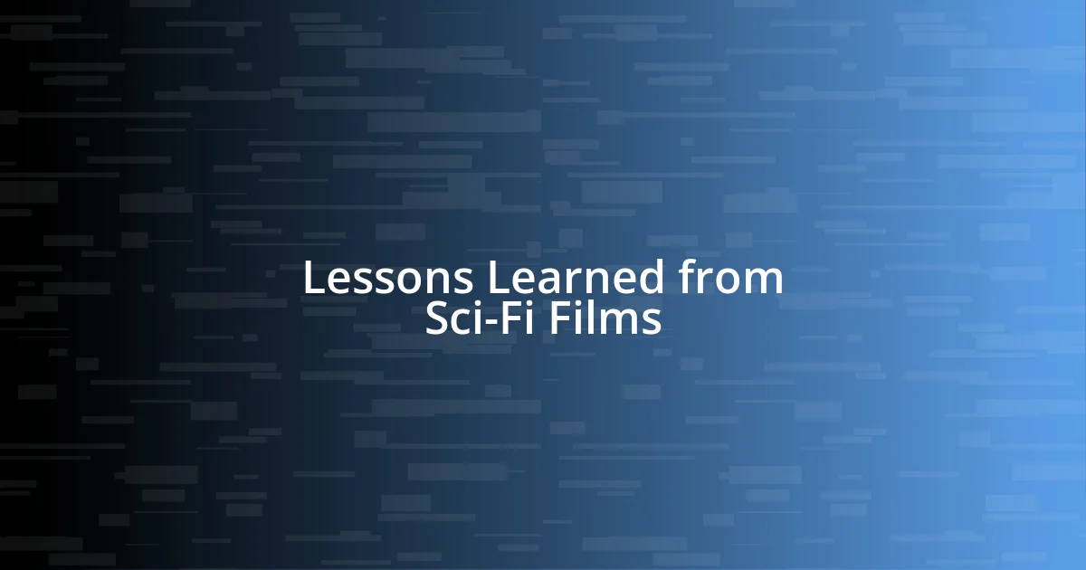 Lessons Learned from Sci-Fi Films