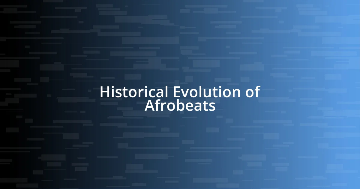 Historical Evolution of Afrobeats