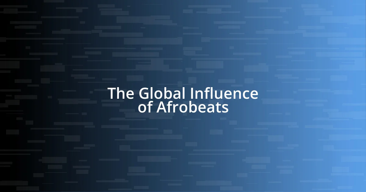 The Global Influence of Afrobeats