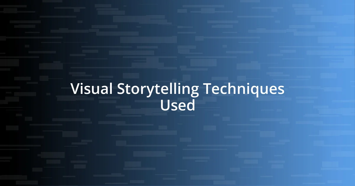 Visual Storytelling Techniques Used