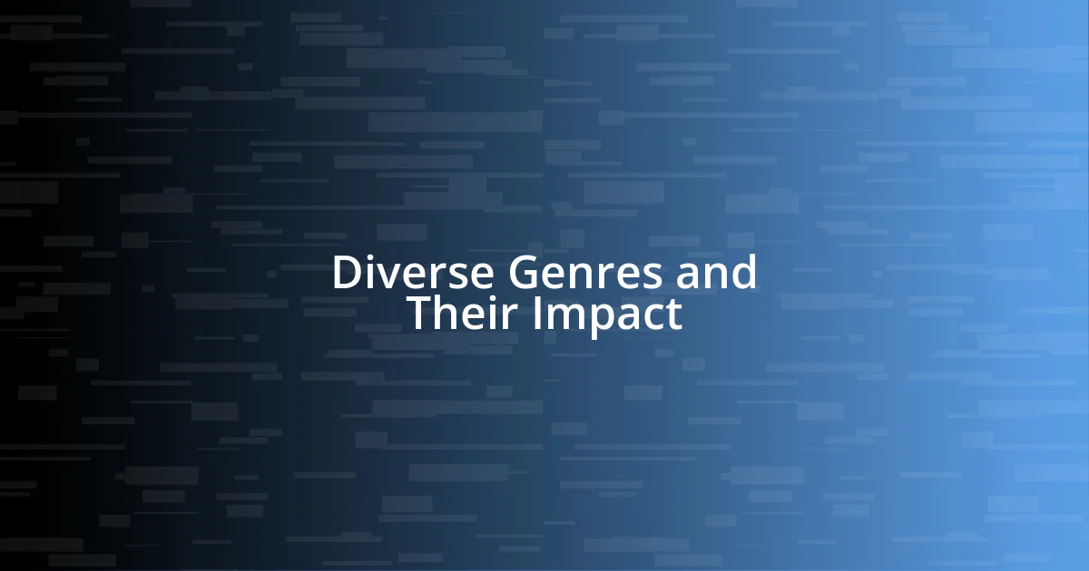 Diverse Genres and Their Impact