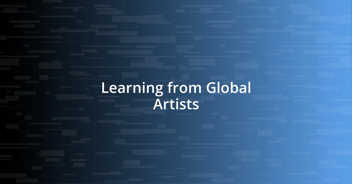 Learning from Global Artists