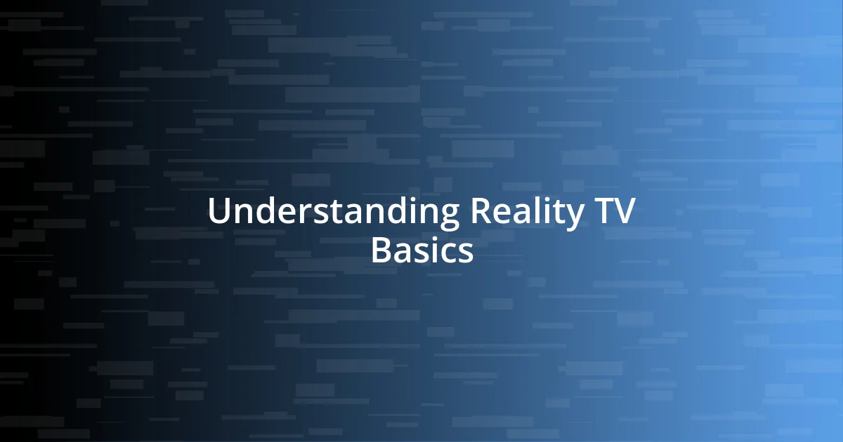 Understanding Reality TV Basics