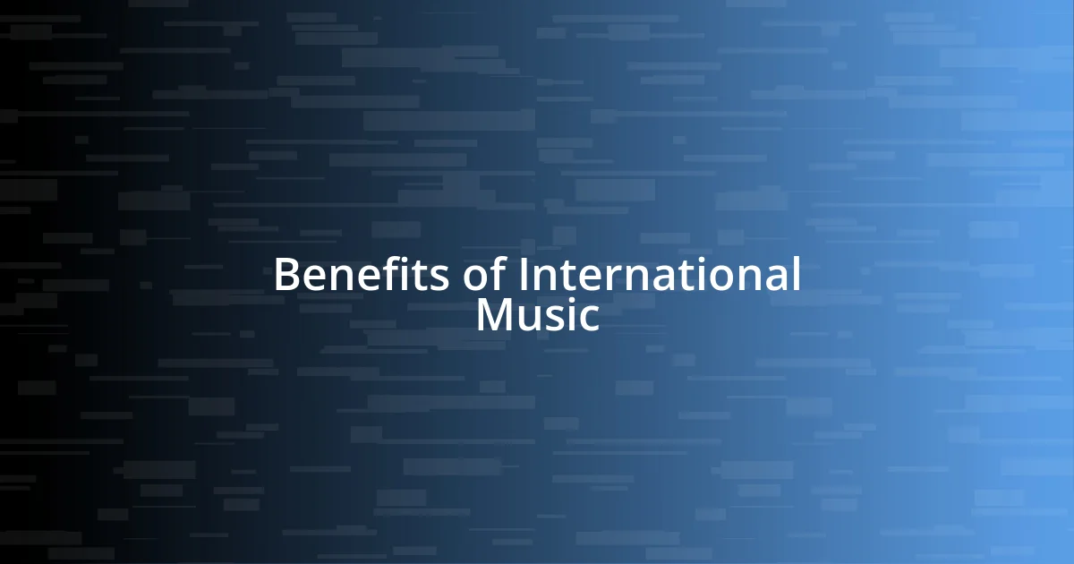 Benefits of International Music