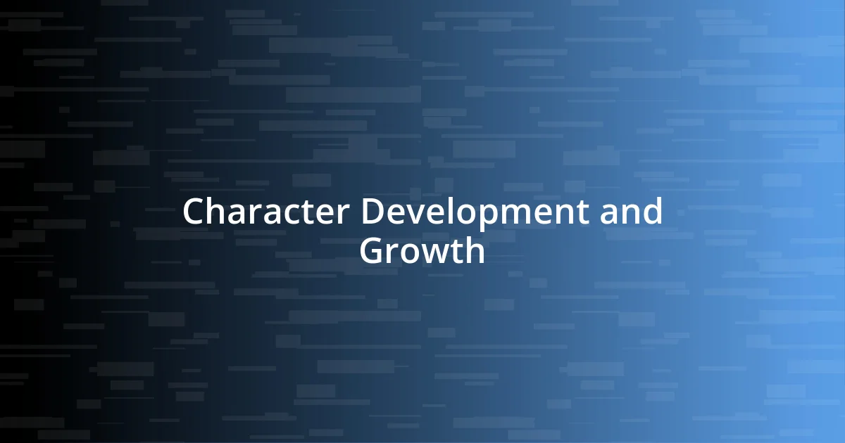 Character Development and Growth