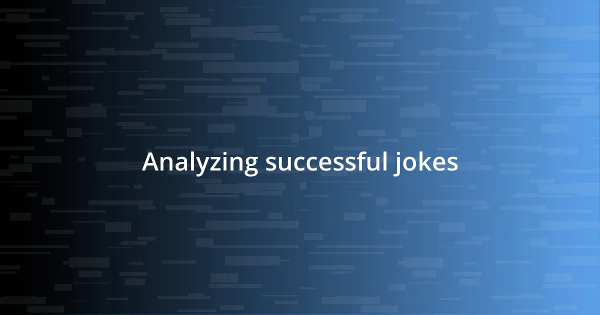 Analyzing successful jokes