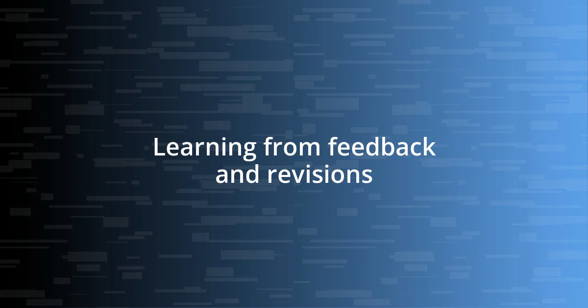 Learning from feedback and revisions